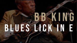 布鲁斯之王BB King 的E调布鲁斯乐句-古桐博客